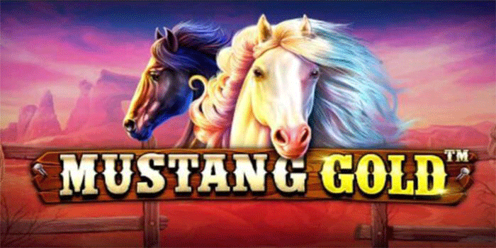 Strategi Efektif Untuk Menang di Slot Mustang Gold