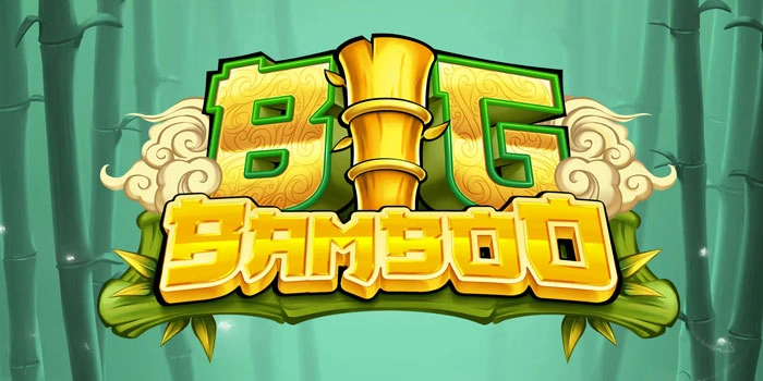 Cara Mudah Mendapatkan Kemenangan Besar Di Slot Big Bamboo