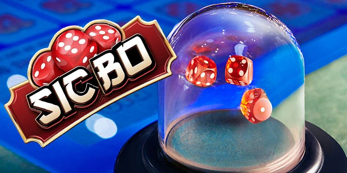 Langkah-Mudah-Raih-Jackpot-di-Casino-Sic-Bo