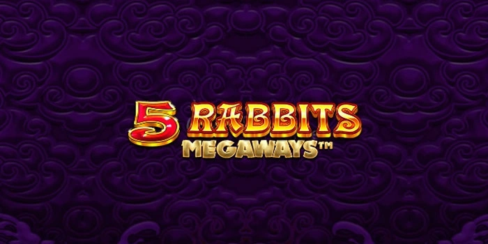 Strategi Tersembunyi Raih Maxwin Di Slot 5 Rabbits Megaways
