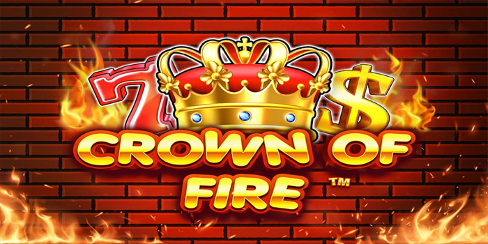 Slot Crown of Fire Mahkota Api Penyimpan Harta